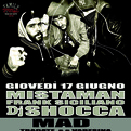 Mistaman, Frank siciliano e Dj Shocca live @ Mad