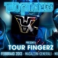 Tour Fingerz 2013 @ Milano